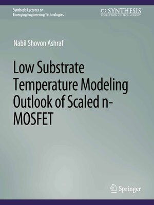 cover image of Low Substrate Temperature Modeling Outlook of Scaled n-MOSFET